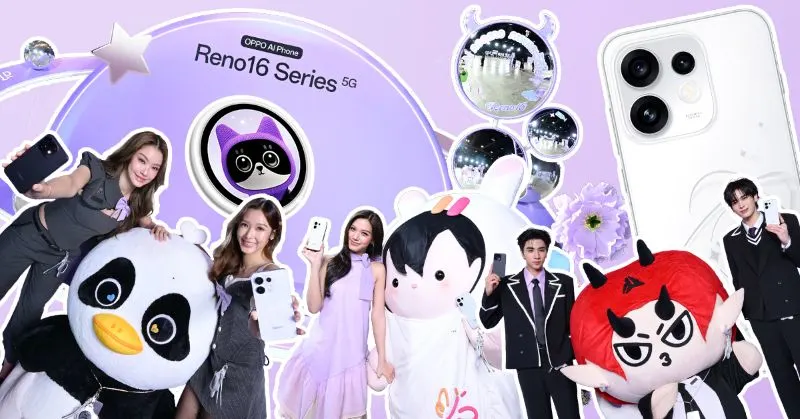 The Portrait Expert ‘บอนนี่’ ‘ดิว-ธี’ ‘น้ำตาล-ฟิล์ม’ ‘เพิร์ธ-แซนต้า’ พร้อมทัพมาสคอต ‘ANY’ ‘LUNAR’ ‘DOMIIA’ ยกขบวนเปิดตัว OPPO Reno16 Series 5G