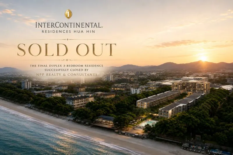 NPP ตอกย้ำความแข็งแกร่งตลาดอสังหาฯ ลักชัวรี่ไทยปิดการขาย ยูนิตสุดท้าย InterContinental Residences หัวหิน