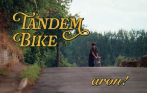 aron! เปิดตัวอัลบั้มแรก Too Close For Running พร้อมเอ็มวีเพลงใหม่ “Tandem Bike” ถ่ายทอดประสบการณ์ความรักและชีวิตจริงได้อย่างงดงาม